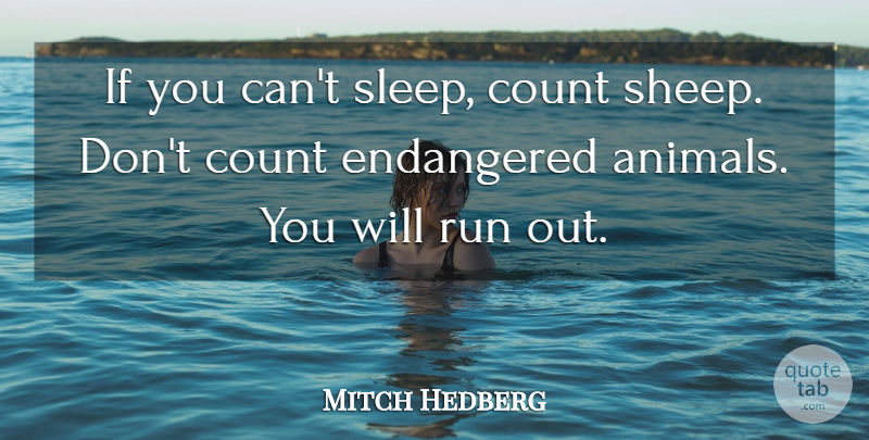 Mitch Hedberg Quote About Funny, Running, Humor: If You Cant Sleep Count...