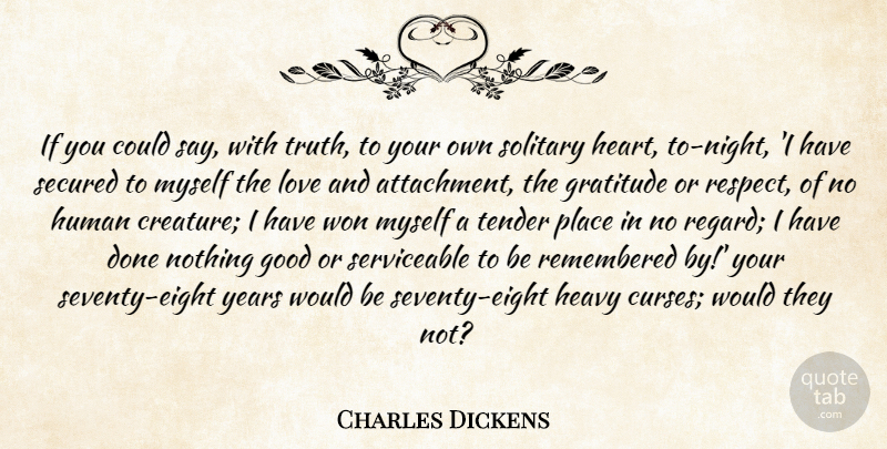 Charles Dickens Quote About Inspirational, Gratitude, Heart: If You Could Say With...