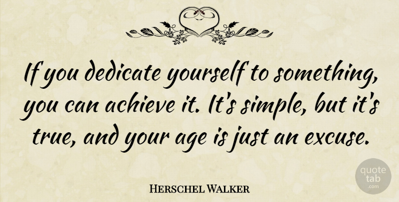Herschel Walker Quote About Commitment, Simple, Age: If You Dedicate Yourself To...