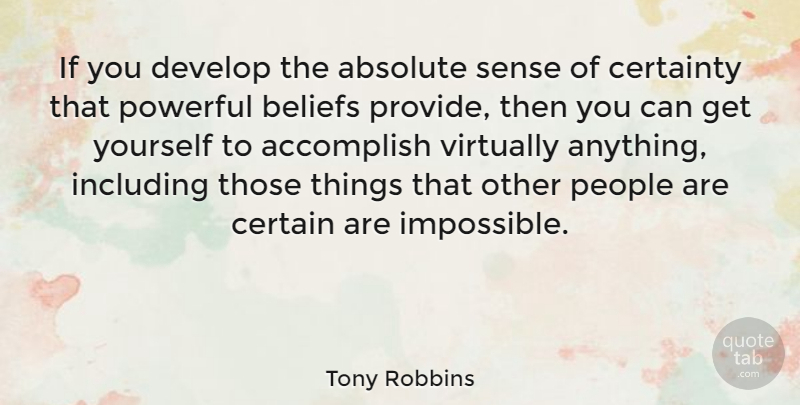 Tony Robbins Quote About Confidence, Powerful, People: If You Develop The Absolute...