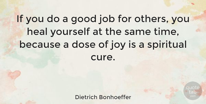 Dietrich Bonhoeffer Quote About God, Spiritual, Jobs: If You Do A Good...