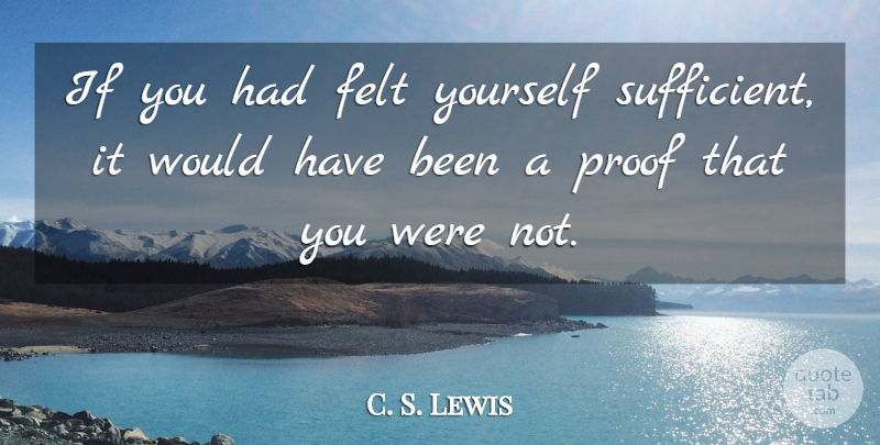 C. S. Lewis Quote About Narnia, Proof, Kingship: If You Had Felt Yourself...