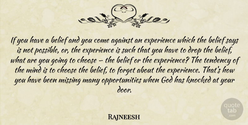 Rajneesh Quote About Opportunity, Doors, Missing: If You Have A Belief...