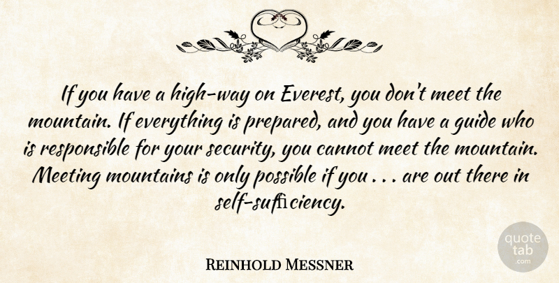 Reinhold Messner Quote About Self, Mountain, Way: If You Have A High...