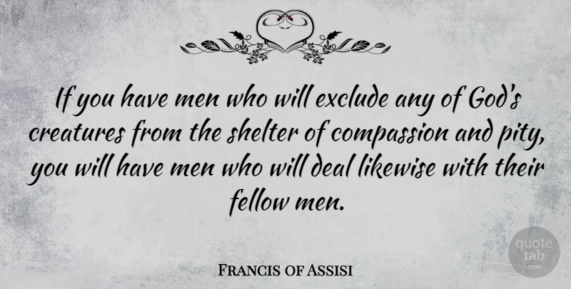 Francis of Assisi Quote About Religious, Peace, Men: If You Have Men Who...