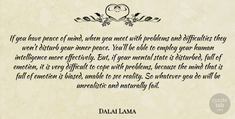 Dalai Lama Quote About Reality, Inner Peace, Mind: If You Have Peace Of...