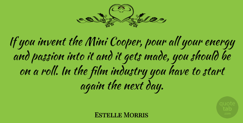 Estelle Morris Quote About Again, Gets, Industry, Invent, Mini: If You Invent The Mini...