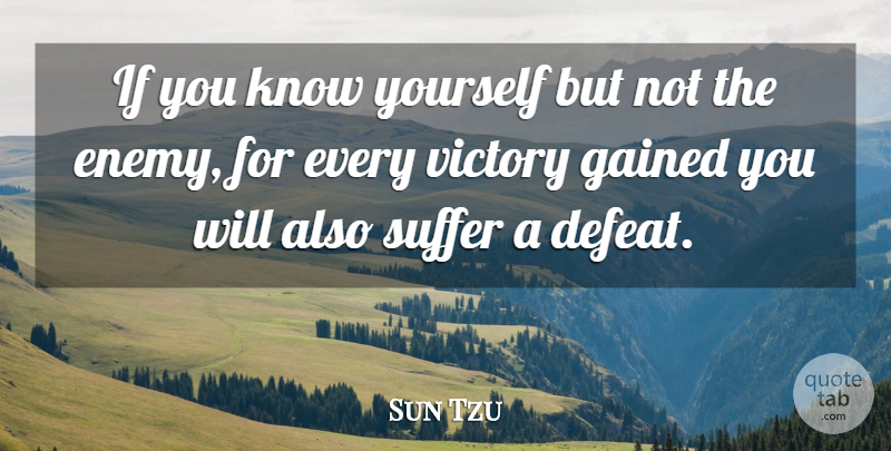 Sun Tzu Quote About Military, War, Greatest Victory: If You Know Yourself But...