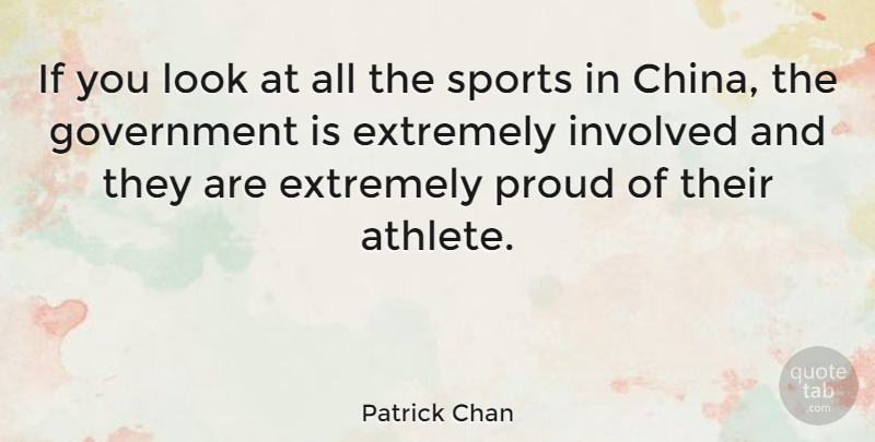 Patrick Chan Quote About Sports, Athlete, Government: If You Look At All...