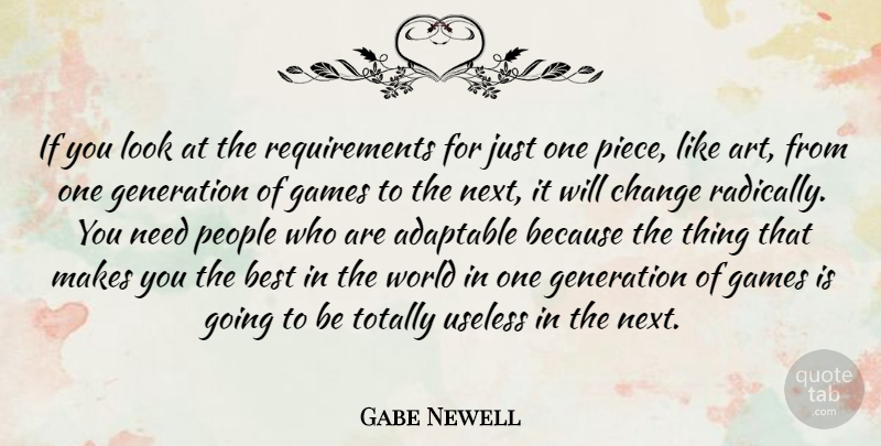 Gabe Newell Quote About Art, Games, People: If You Look At The...