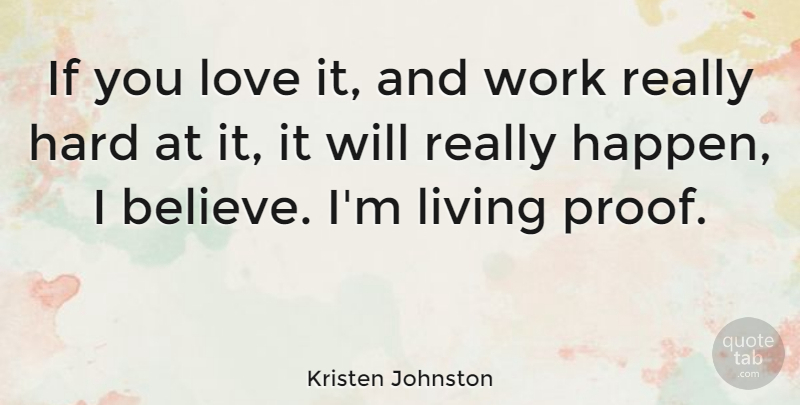 Kristen Johnston Quote About Hard, Love, Work: If You Love It And...