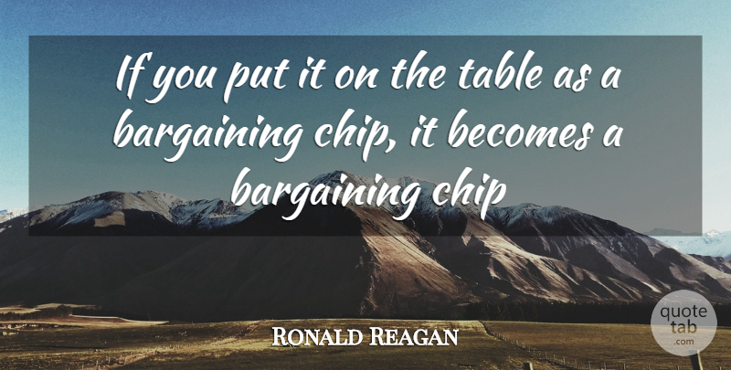 Ronald Reagan Quote About Funny, Dumb, Tables: If You Put It On...