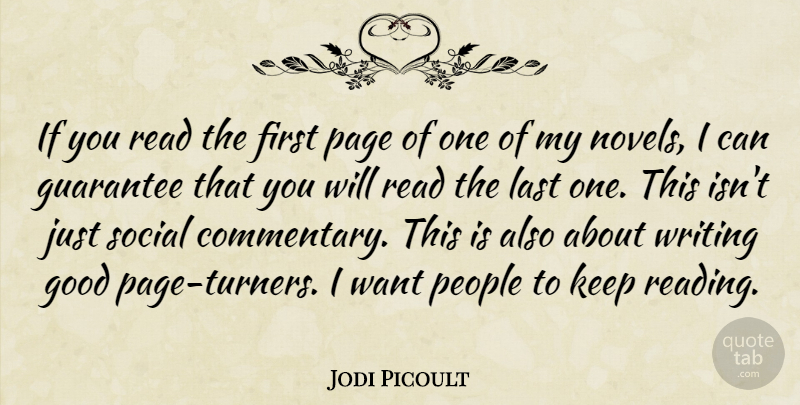Jodi Picoult Quote About Reading, Writing, Guarantees That: If You Read The First...