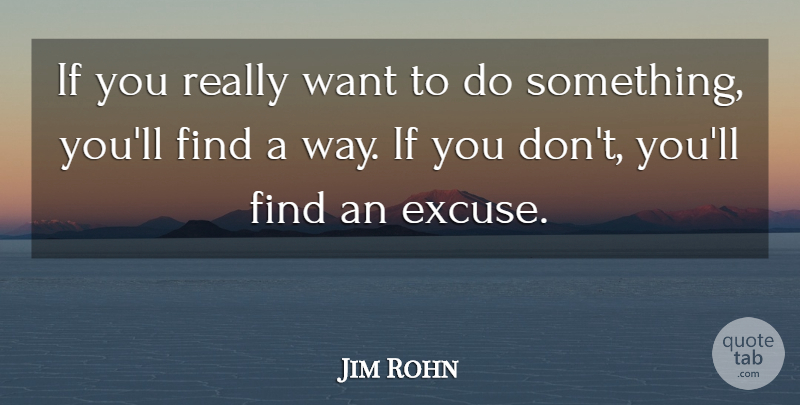 Jim Rohn Quote About Inspirational, Motivational, Success: If You Really Want To...