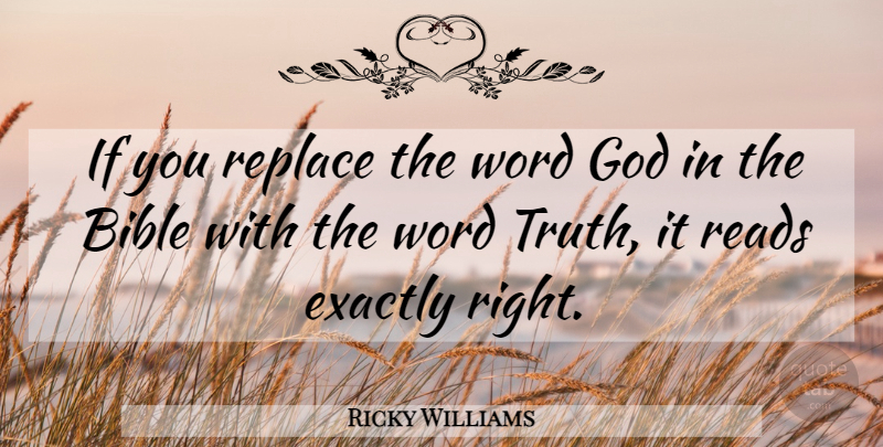 Ricky Williams Quote About Ifs: If You Replace The Word...
