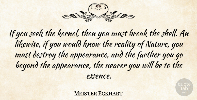 Meister Eckhart Quote About Reality, Essence, Shells: If You Seek The Kernel...
