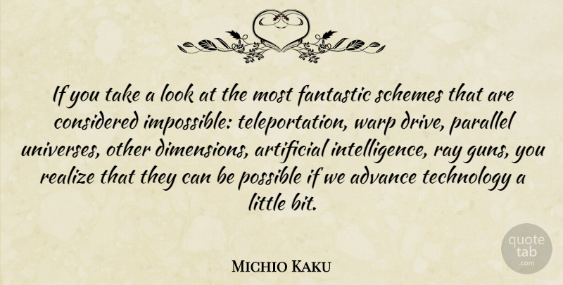 Michio Kaku Quote About Gun, Technology, Looks: If You Take A Look...