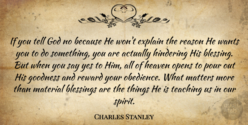 Charles Stanley Quote About Teaching, Blessing, What Matters: If You Tell God No...