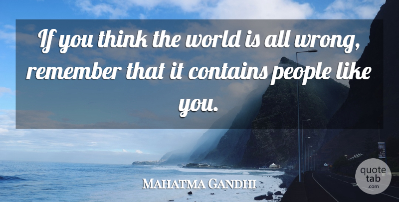 Mahatma Gandhi Quote About Thinking, People, World: If You Think The World...