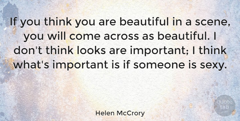 Helen McCrory Quote About Across: If You Think You Are...