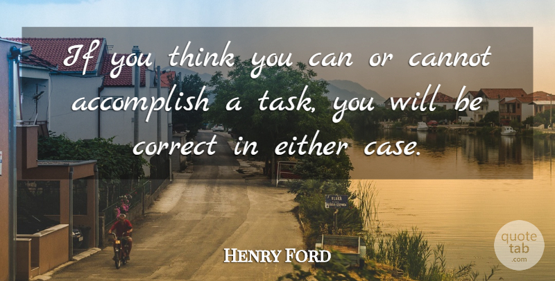 Henry Ford Quote About Thinking, Tasks, Cases: If You Think You Can...