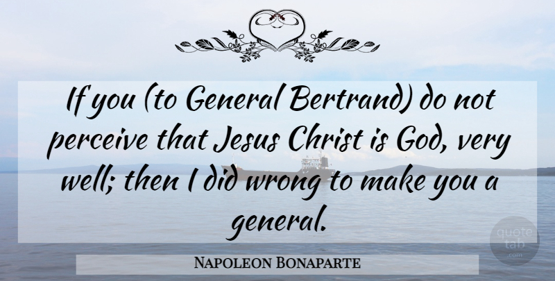 Napoleon Bonaparte Quote About Jesus, Christ, Wells: If You To General Bertrand...