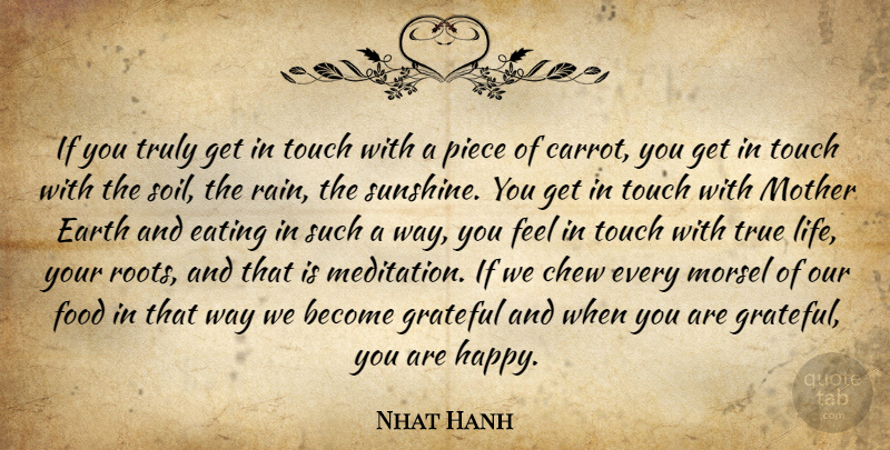 Nhat Hanh Quote About Inspirational, Life, Change: If You Truly Get In...