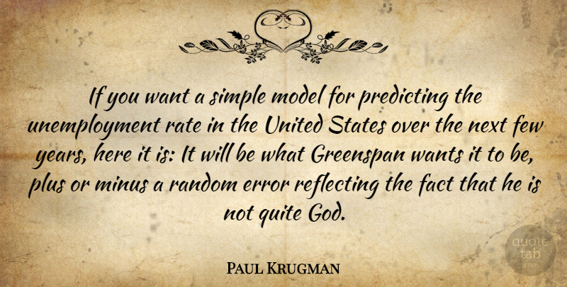 Paul Krugman Quote About Simple, Errors, Years: If You Want A Simple...