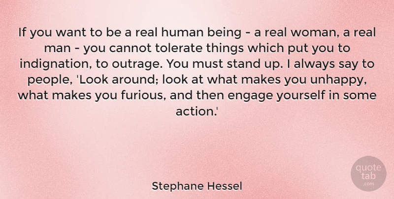 Stephane Hessel Quote About Real, Men, People: If You Want To Be...