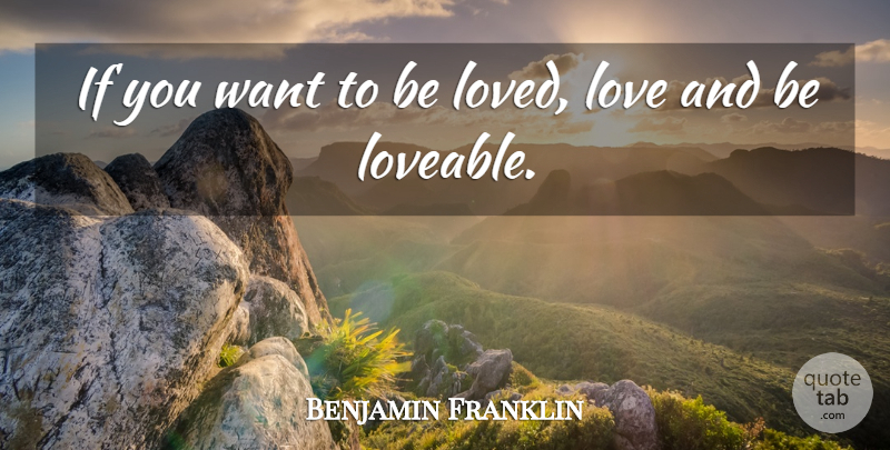 Benjamin Franklin Quote About Marriage, Want, Ifs: If You Want To Be...