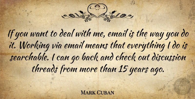 Mark Cuban Quote About Mean, Years, Want: If You Want To Deal...