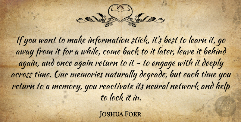 Joshua Foer Quote About Memories, Going Away, Locks: If You Want To Make...