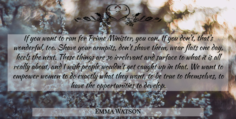 Emma Watson Quote About Running, Opportunity, People: If You Want To Run...