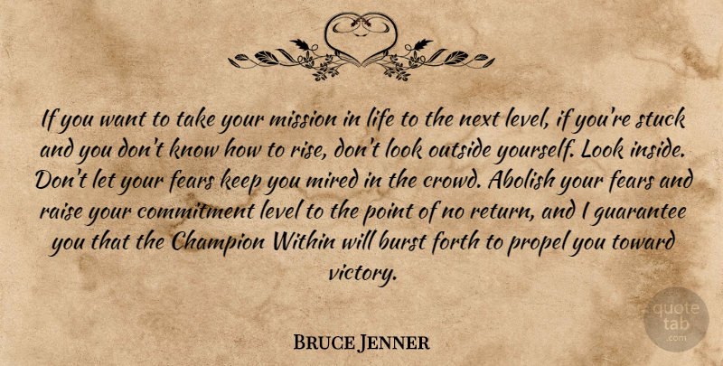 Bruce Jenner Quote About Commitment, Champion, Victory: If You Want To Take...