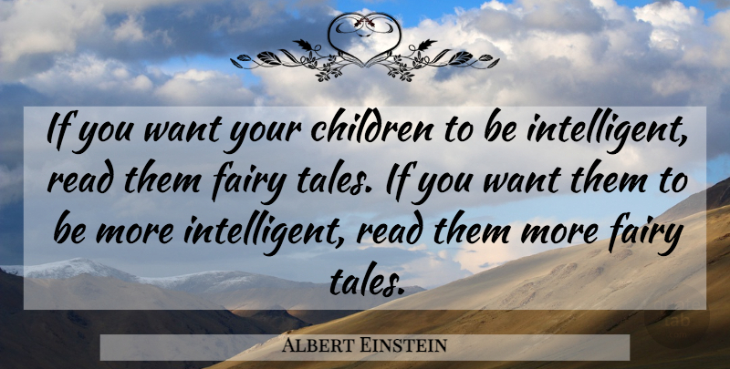 Albert Einstein Quote About Inspirational, Spiritual, Children: If You Want Your Children...