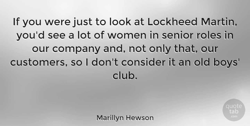 Marillyn Hewson Quote About Consider, Roles, Women: If You Were Just To...