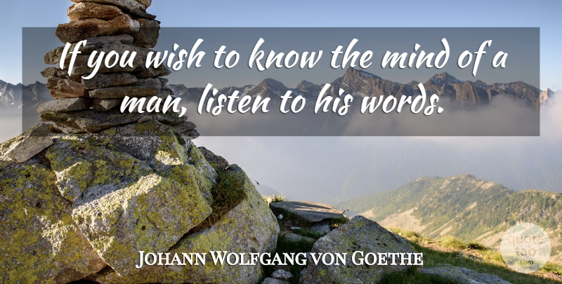 Johann Wolfgang von Goethe Quote About Men, Mind, Wish: If You Wish To Know...