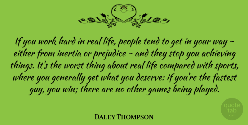 Daley Thompson Quote About Sports, Real, Hard Work: If You Work Hard In...
