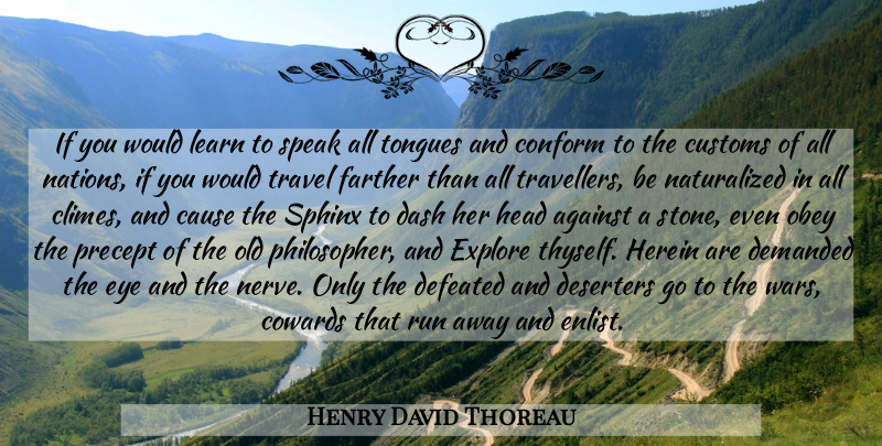 Henry David Thoreau Quote About Running, War, Eye: If You Would Learn To...