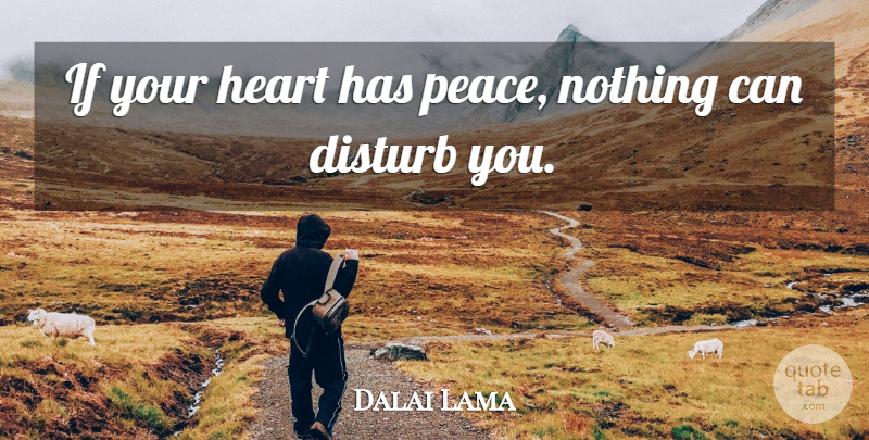 Dalai Lama Quote About Heart, Aging, Ifs: If Your Heart Has Peace...