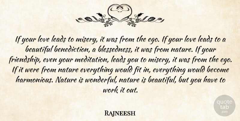 Rajneesh Quote About Beautiful, Meditation, Ego: If Your Love Leads To...