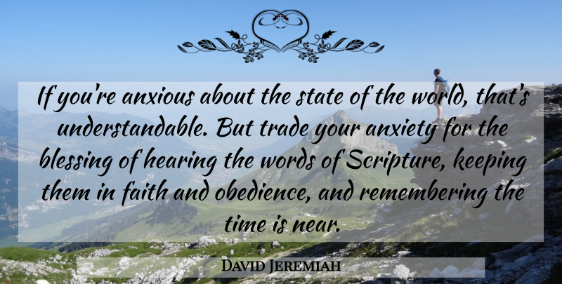 David Jeremiah Quote About God, Christian, Religious: If Youre Anxious About The...