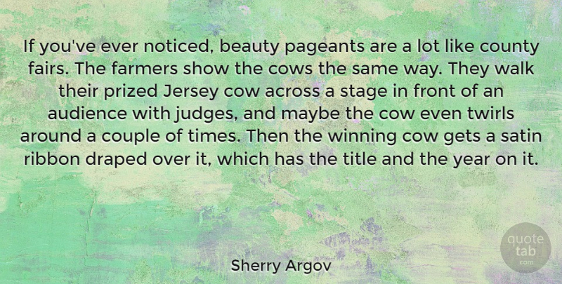 Sherry Argov Quote About Across, Audience, Beauty, County, Couple: If Youve Ever Noticed Beauty...