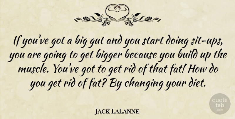 Jack LaLanne Quote About Sports, Bigs, Bigger: If Youve Got A Big...