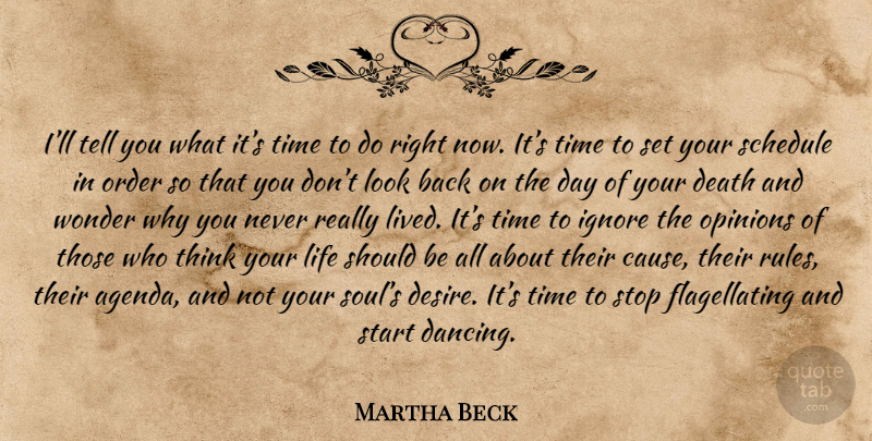 Martha Beck Quote About Thinking, Order, Dancing: Ill Tell You What Its...