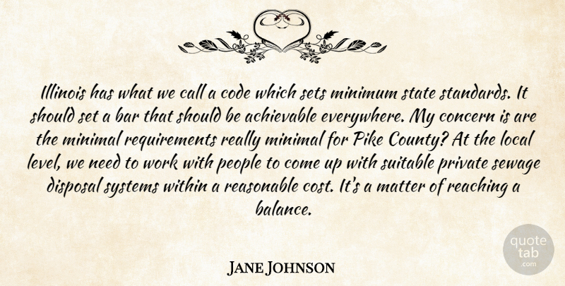 Jane Johnson Quote About Bar, Call, Code, Concern, Disposal: Illinois Has What We Call...