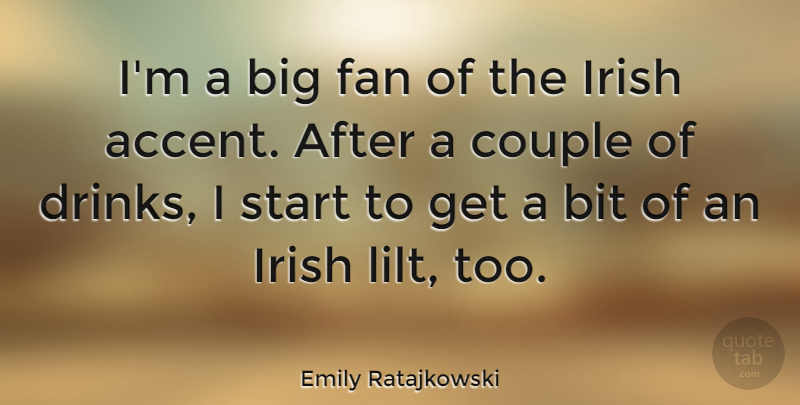 Emily Ratajkowski Quote About Bit, Fan: Im A Big Fan Of...