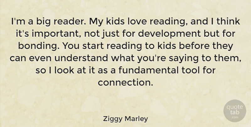 Ziggy Marley Quote About Reading, Kids, Thinking: Im A Big Reader My...