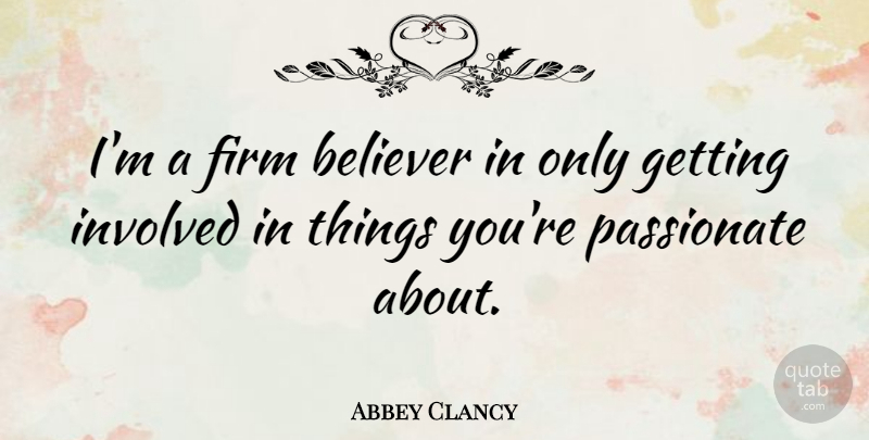 Abbey Clancy Quote About Believer: Im A Firm Believer In...