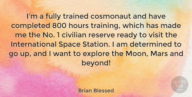 Brian Blessed Quote About Moon, Space, Training: Im A Fully Trained Cosmonaut...